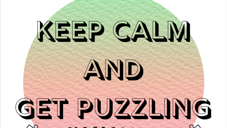 Keep calm and get puzzling