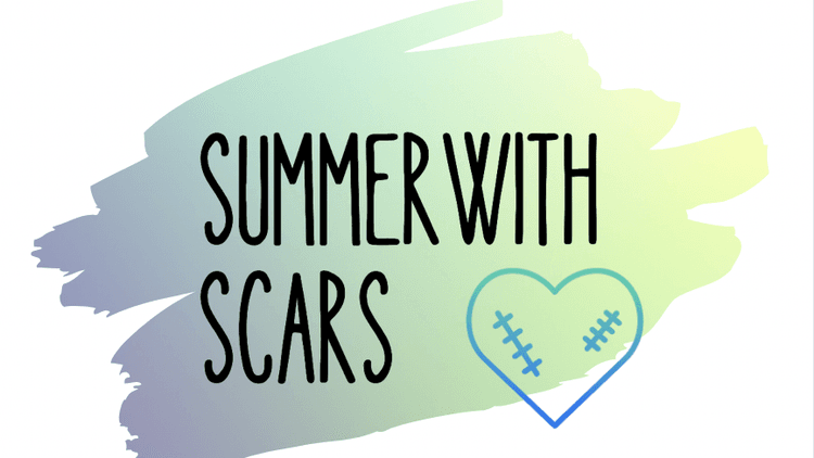 Summer With Scars
