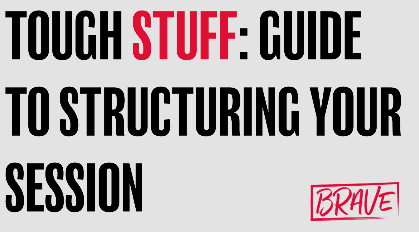 Tough Stuff- How to structure your session