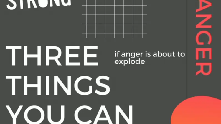 Pt2. THREE THINGS you can do if you feel anger is about to explode