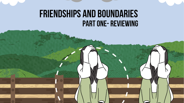 Friendships and boundaries- part 1
