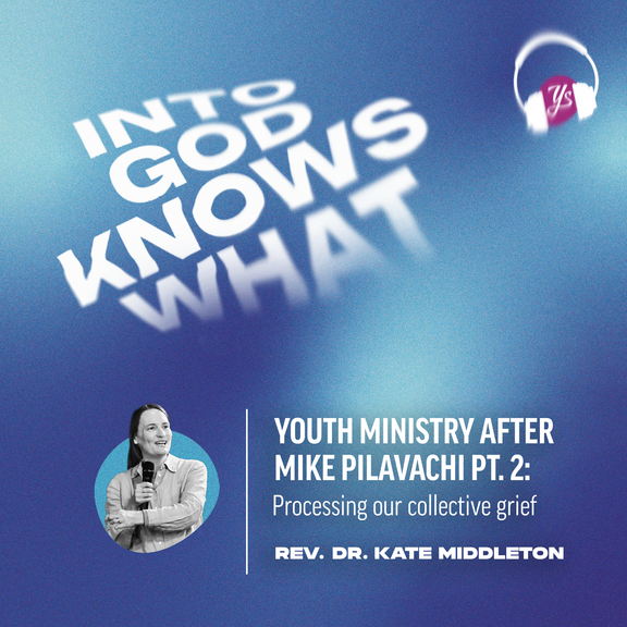 Youth ministry after Mike Pilavachi Part 2: Processing our collective grief - Rev. Dr. Kate Middleton | Into God Knows What | Episode 257