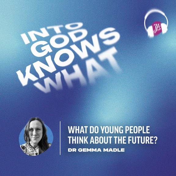 What do young people think of the future? - Dr Gemma Madle | Into God Knows What | Episode 252