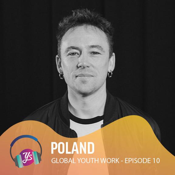 Global Youth Work Ep 10 - Poland