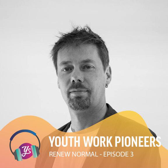 Renew Normal Ep 3 - Youth Work Pioneers