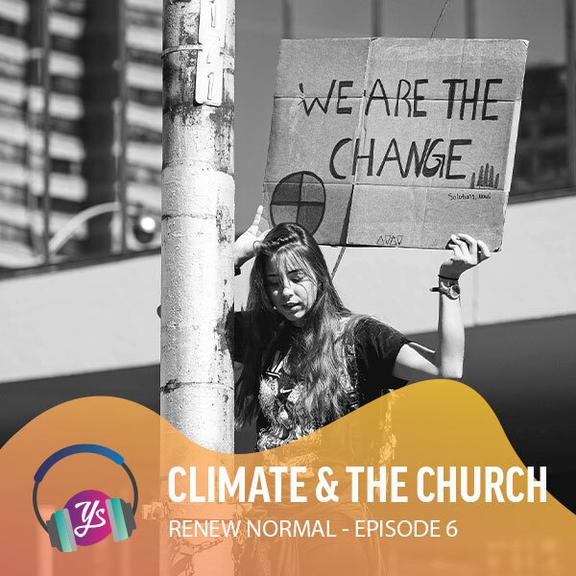 Renew Normal Ep 6 - Climate and the Church