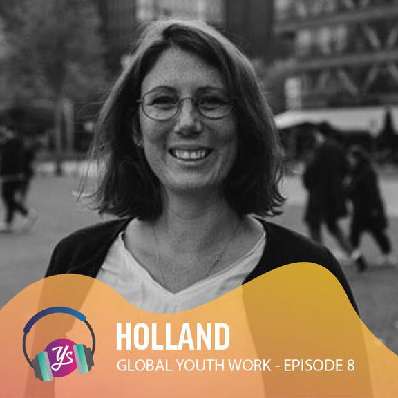 Global Youth Work Ep 8 - Holland