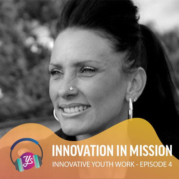 YS Innovative Youth Work Episode 4 - Innovation in Mission