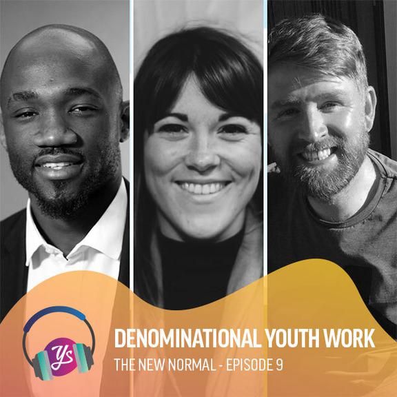 The New Normal Ep 9 - Denominational Youth Work
