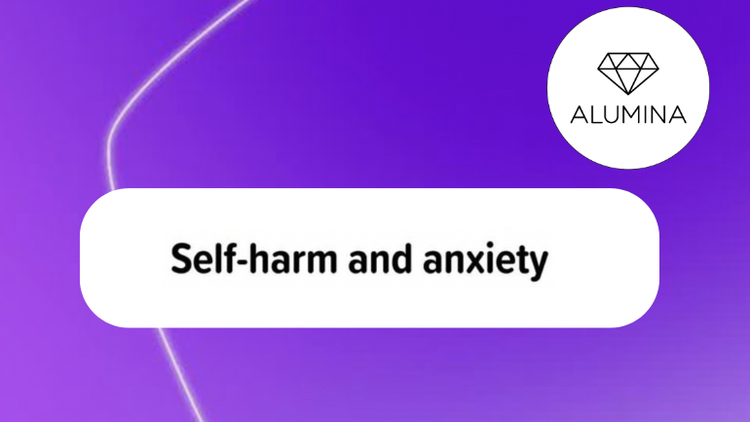 Self-harm and anxiety