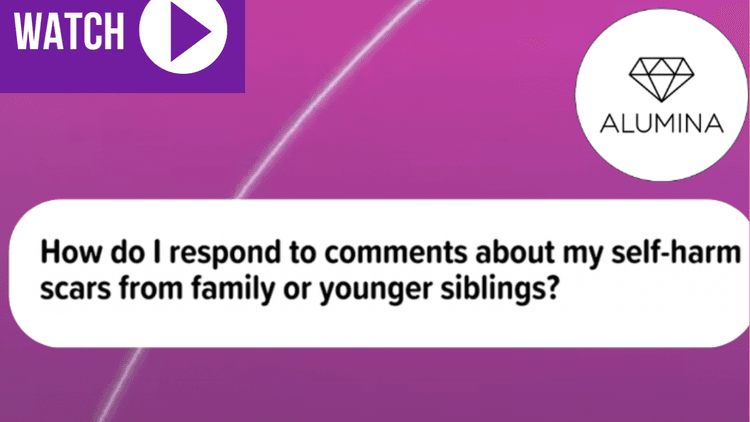 How do I respond to comments about my self-harm scars from family or younger siblings?