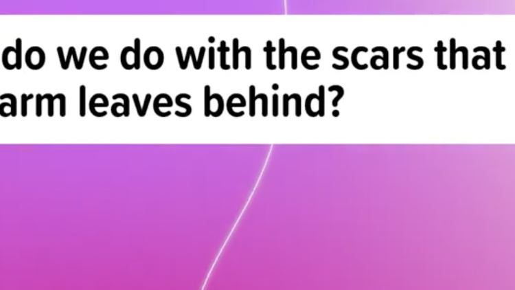What do we do with the scars that self-harm leaves behind?