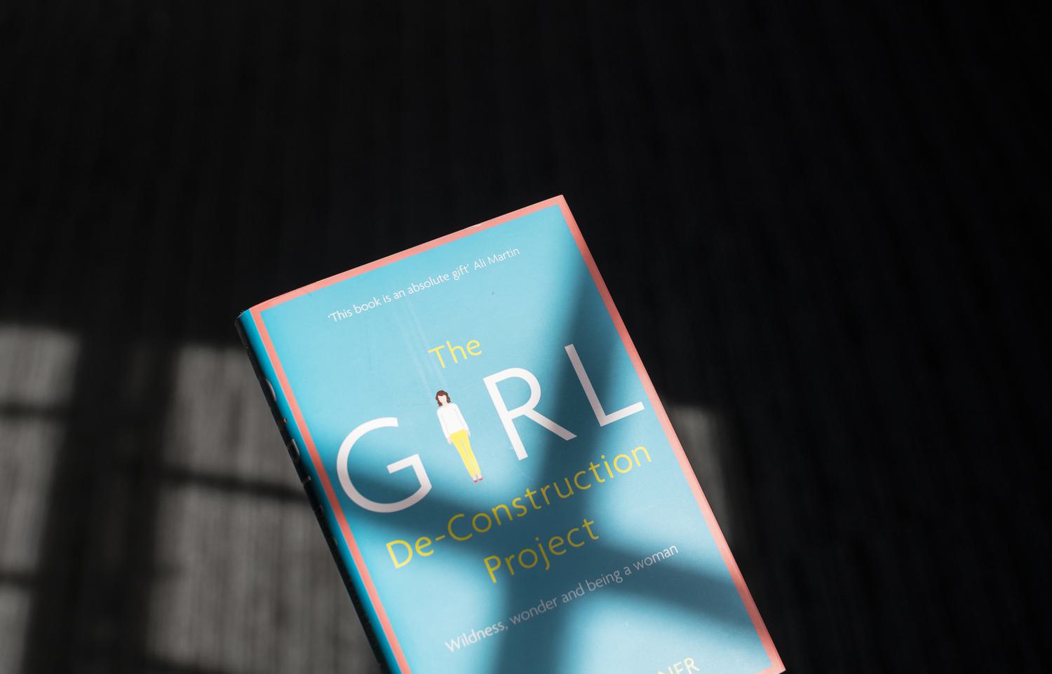 The Girl De-Construction Project, by Rachel Gardner