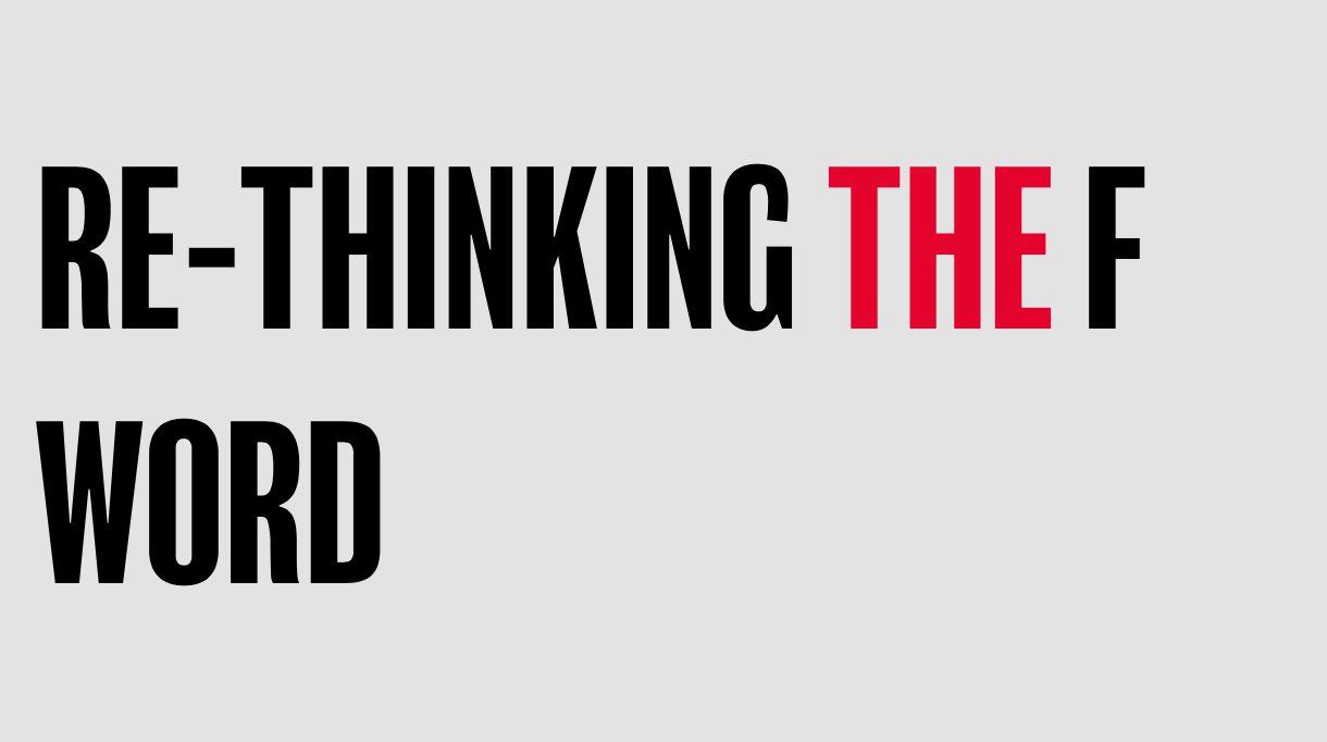 Re-thinking the F word