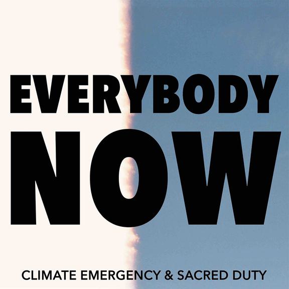 Everybody Now - Climate Podmarch
